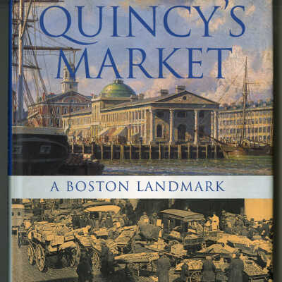 Quincy's Market: A Boston Landmark | John Quincy, Jr.