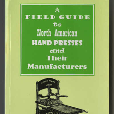 A Field Guide to North American Hand Presses and Their Manufacturers | Robert Oldham