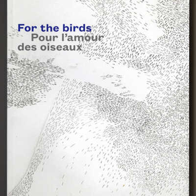 For the birds / Pour l'amour des oiseaux