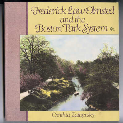 Frederick Law Olmsted and the Boston Park System | Cynthia Zaitzevsky