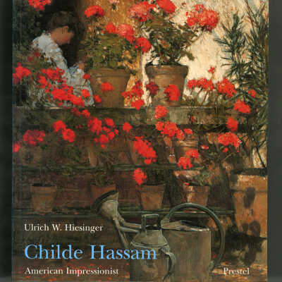 Childe Hassam: American Impressionist | Ulrich W. Hiesinger