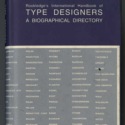 Rookledge's International Handbook of Type Designers: A Biographical Directory | Ron Eason and Sarah Rookledge | Edited by Phil Baines and Gordon Rookledge