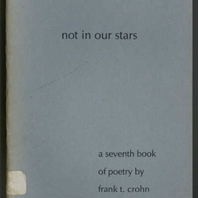 Not in Our Stars: A Seventh Book of Poetry by Frank T. Crohn