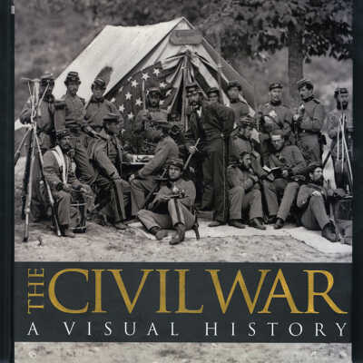 The Civil War: A Visual History