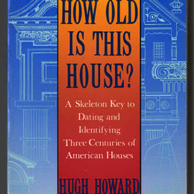 How Old Is This House? | Hugh Howard