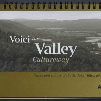 Voci the Valley: Cultureway | Places and Culture of the St. John Valley, Where Maine Meets New Brunswick | Audio Story and Guide