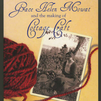 Grace Helen Mowat and the making of Cottage Craft | Diana Rees with Ronald Rees
