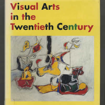 Visual Arts in the Twentieth Century | Edward Lucie-Smith