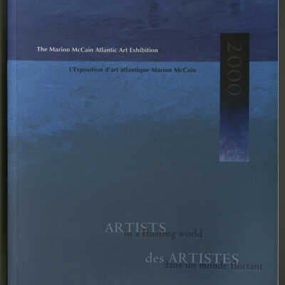 The Marion McCain Atlantic Art Exhibiton: Artists in a Floating World, 2000 | Tom Smart, Curator
