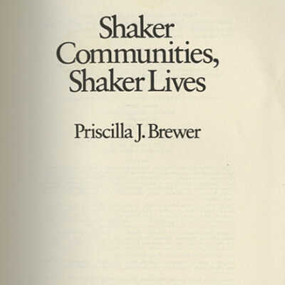Shaker Communities, Shaker Lives | Priscilla J. Brewer