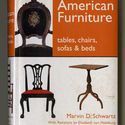 American Furniture: Tables, Chairs, Sofas & Beds / The Antique Hunter's Guide | Marvid D. Schwartz with Revisions by Elizabeth von Habsburg