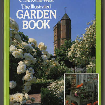 V. Sackville-West, The Illustrated Garden Book: A New Anthology by Robin Lane Fox