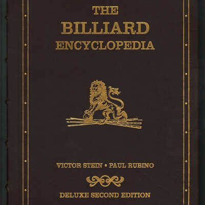 The Billiard Encyclopedia | Victor Stein and Paul Rubino | Deluxe Second Edition
