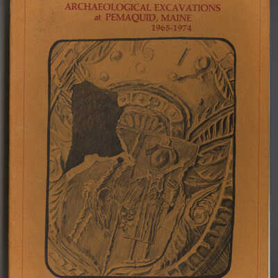 Archaeological Excavations at Pemaquid, Maine, 1965-1974 | Helen B. Camp