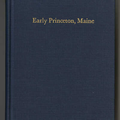 Early Princeton, Maine | Bruce Belmore