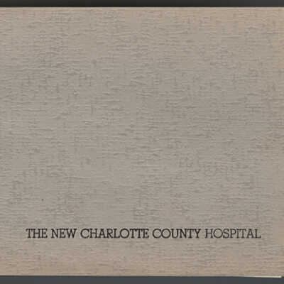The New Charlotte County Hospital | Capital Campaign Booklet, c. 1950 | St. Stephen, Charlotte County, New Brunswick