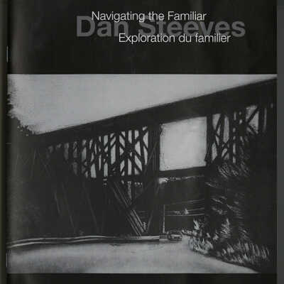 Navigating the Familiar: The Etchings of Dan Steeves | Exhibition Catalogue | New Brunswick Museum, Saint John, New Brunswick, 5 April - 6 July, 2008