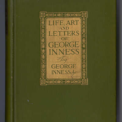 Life, Art and Letters of George Inness | George Inness, Jr.