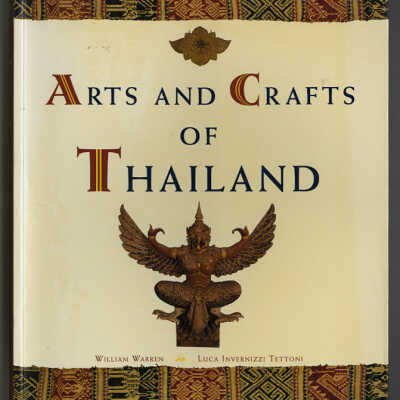 Arts and Crafts of Thailand | William Warren and Luca Invernizzi Tettoni