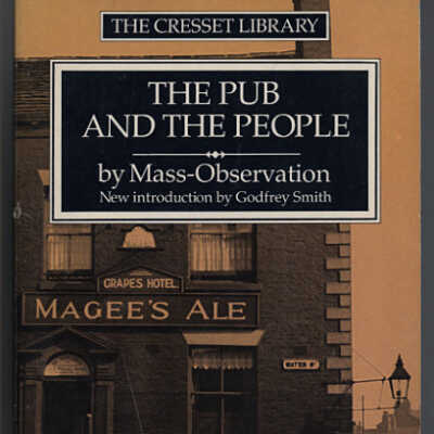 The Pub and the People by Mass-Observaiton | New Introduction by Godfrey Smith