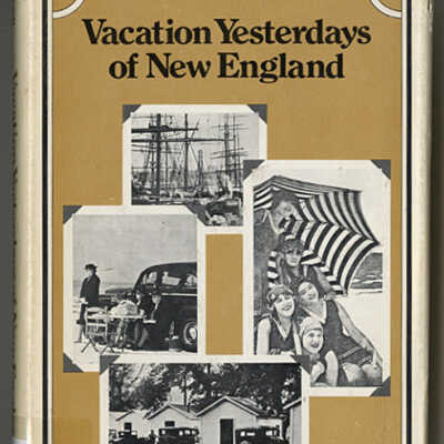 Vacation Yesterdays of New England | William H. Marnell