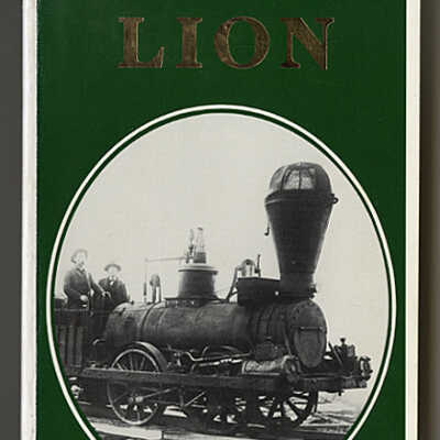 Lion: The History of A 1846 Locamotive Engine in Maine | Paul Rivard