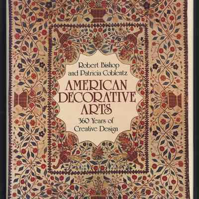 American Decorative Arts: 360 Years of Creative Design | Robert Bishop ad Patricia Coblentz