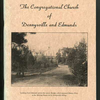 One Hundred Eighty Years of History of The Congregational Church of Dennysville and Edmunds | Rebecca W. Hobart