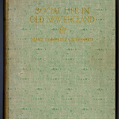 Social Life in Old New England | Mary Caroline Crawford