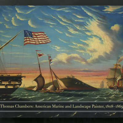 Thomas Chambers: American Marine and Landscape Painter, 1808-1869 | Kathleen A. Foster