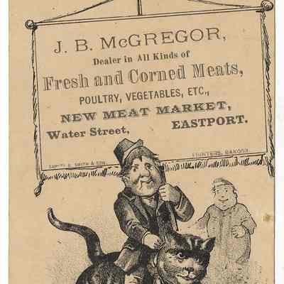J. B. McGregor, New Meat Market | Eastport, Maine | Trade Card | Samuel S. Smith & Son, Printers, Bangor