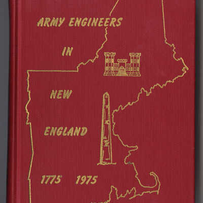 Army Engineers in New England: The Military and Civil Work of the Corps of Engineers in New England, 1775-1975 | Aubrey Parkman