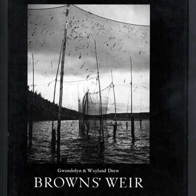 Brown's Weir | Gwendolyn and Wayland Drew