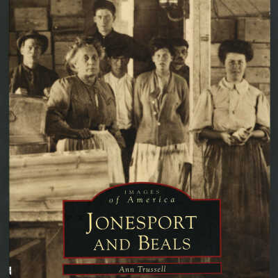 Images of America: Jonesport and Beals | Ann Trussell