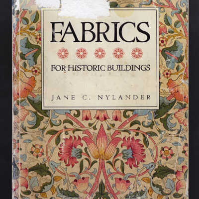 Fabrics for Historic Buildings | Jane C. Nylander