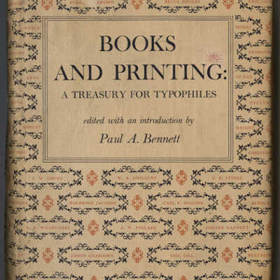 Books and Printing: A Treasury for Typophiles | Edited with an Introduction by Paul A. Bennett