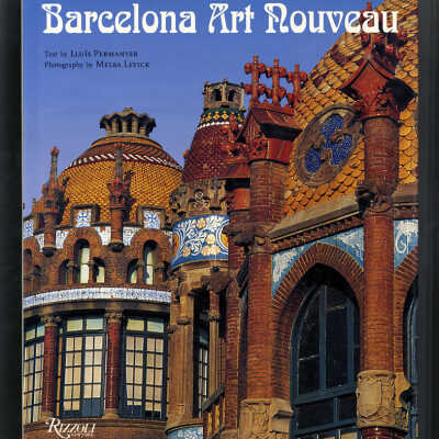 Barcelona Art Nouveau | Text by Lluis Permanyer, Photographs by Melba Levick