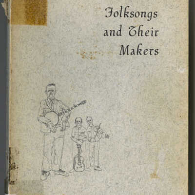 Folksongs and Their Makers | Henry Glassie, Edward D. Ives and John F. Szwed