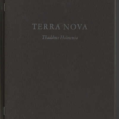 Terra Nova | Thaddeus Holownia | Exhibition Catalogue