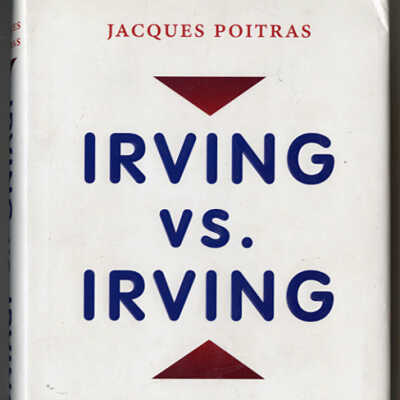Irving vs. Irving: Canada's Feuding Billionaires and the Stories They Won't Tell | Jacques Poitras