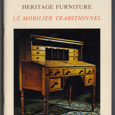 Heritage Furniture: A Catalogue Featuring Selected Heritage Furniture from the Collection of the New Brunswick Museum | Edited with an Introduction by A. Gregg Finley