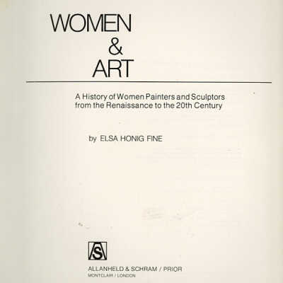 Women and Art: A History of Women Painters and Sculptors from the Renaissance to the 20th Century | Elsa Honig Fine