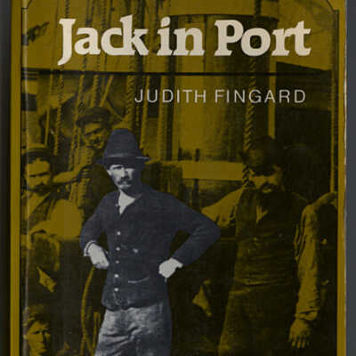 Jack in Port: Sailor Towns of Eastern Canada | Judith Fingard