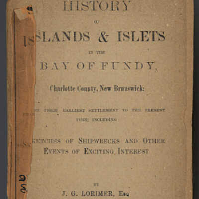 History of Islands & Islets in the Bay of Fundy, Charlotte County, New Brunswick | J. G. Lorimer
