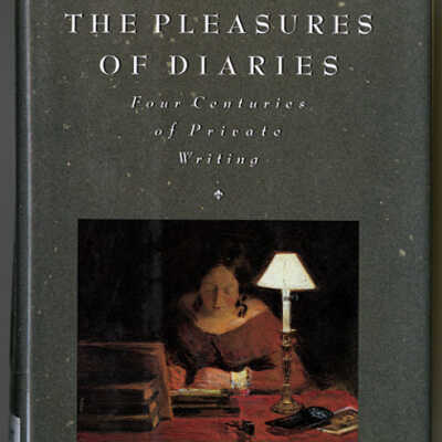 The Pleasures of Diaries:; Four Centuries of Private Writing | Edited by Ronald Blythe