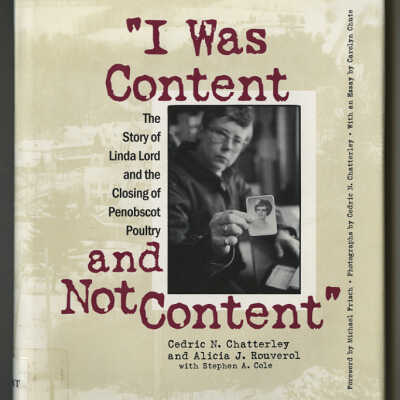 “I Was Content and Not Content”: The Story of Linda Lord and the Closing of Penobscot Poultry | Cedric N. Chatterley and Alicia J. Rouverol with Stephen A. Cole