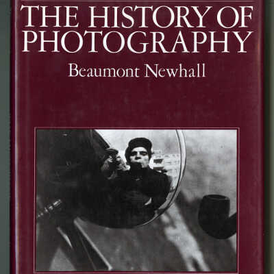 The History of Photography | Beaumont Newhall