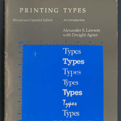 Printing Types: An Introduction | Revised and Expanded Edition | Alexander S. Lawson with Dwight Agner