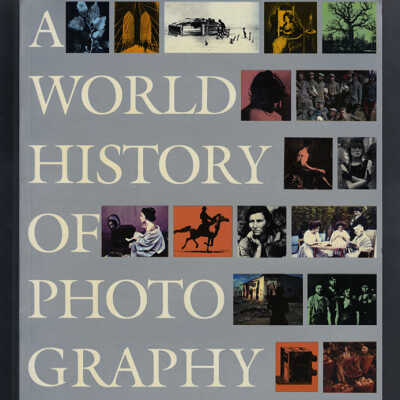 A World History of Photography, Third Edition | Naomi Rosenblum