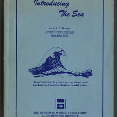 Introducing the Sea: An Introduction to General Marine Science with Emphasis on Canadian Maritime Coastal Waters | Martin L.M. Thomas